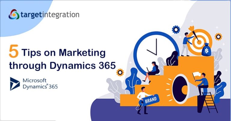 5 tips on marketing through Microsoft Dynamics 365