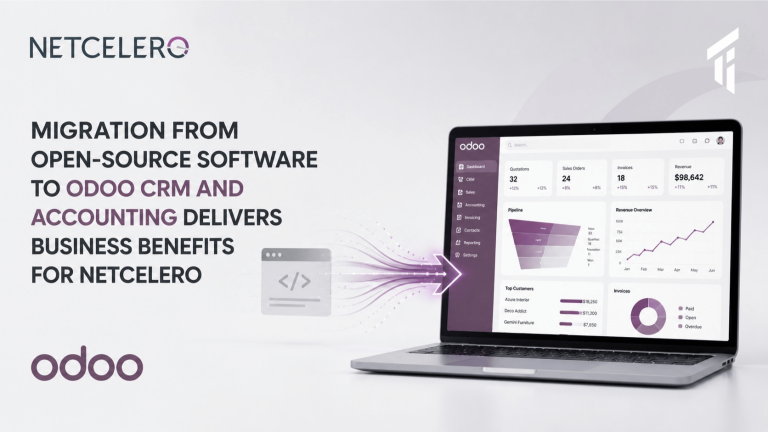 MIGRATION FROM OPEN-SOURCE SOFTWARE TO ODOO CRM AND ACCOUNTING DELIVERS BUSINESS BENEFITS FOR NETCELERO