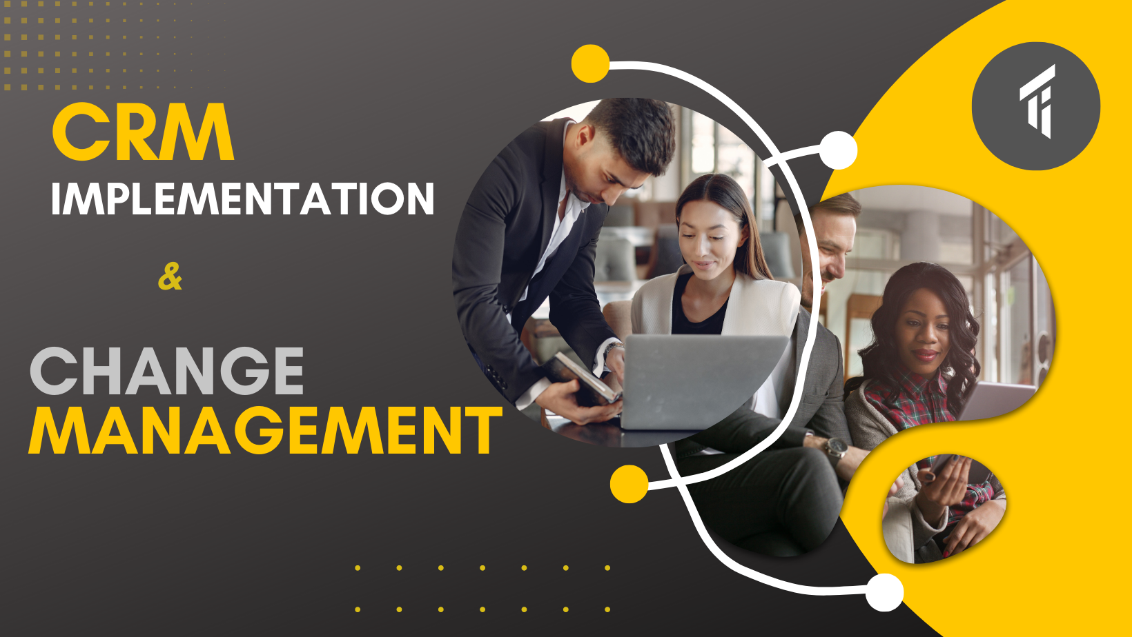 CRM Implementation and Change management