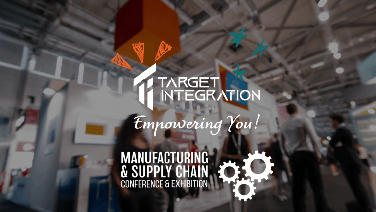 Target Integration – the National Manufacturing & Supply Chain Conference & Exhibition