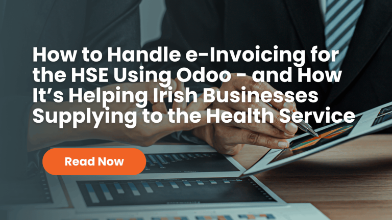 How to Handle e-Invoicing for the HSE Using Odoo – and How It’s Helping Irish Businesses Supplying to the Health Service