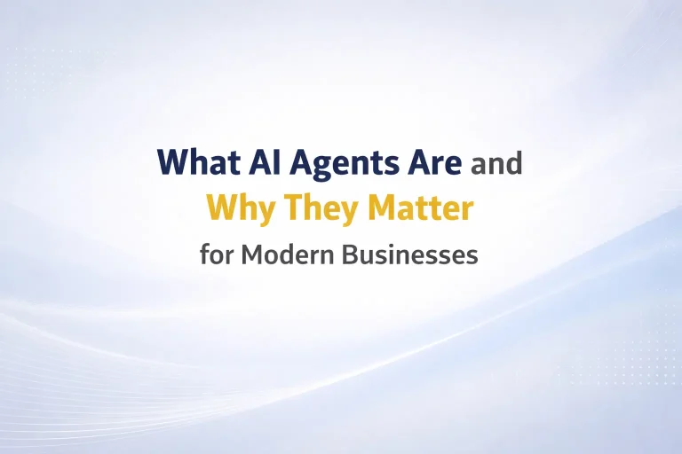 What AI Agents Are and Why They Matter for Modern Businesses