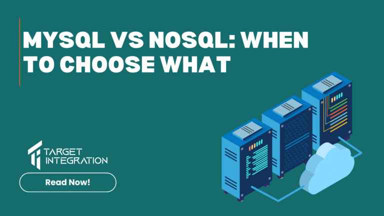 MySQL vs NoSQL: When to Choose What