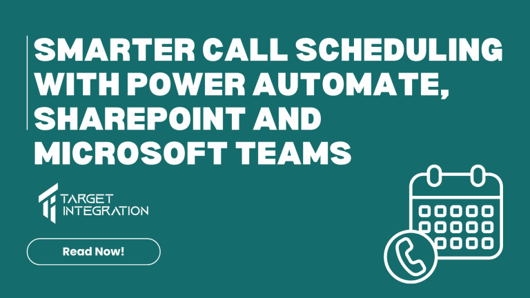 Smarter Call Scheduling with Power Automate, SharePoint and Microsoft Teams