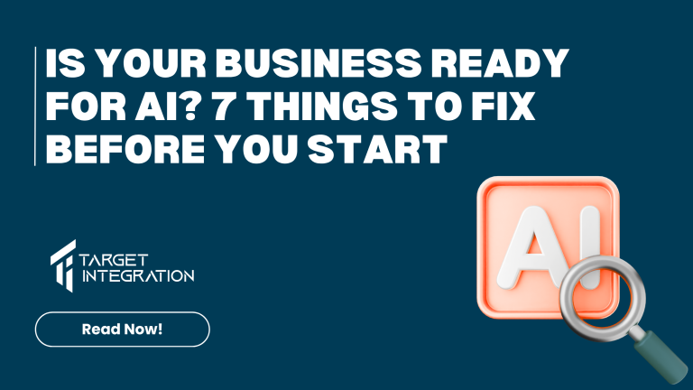 Is Your Business Ready for AI? 7 Things to Fix Before You Start