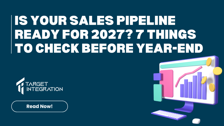 Is Your Sales Pipeline Ready for 2027? 7 Things to Check Before Year-End